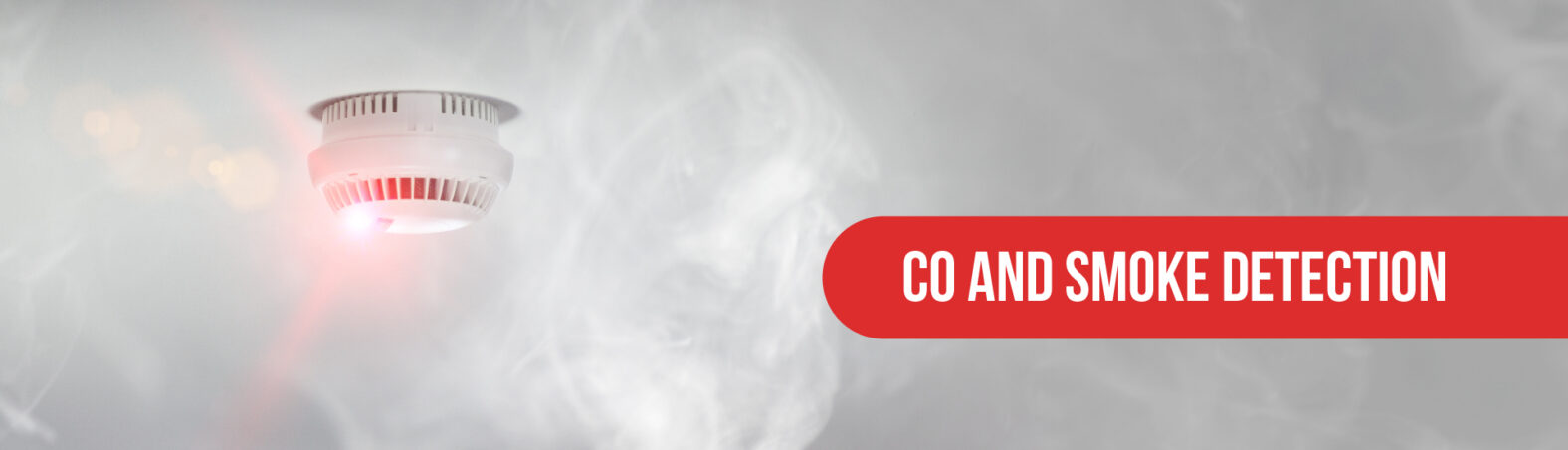 Carbon monoxide & smoke detectors can alert you to dangerous levels of CO and smoke in your home or business